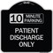 Signmission 10 Minutes Parking Patient Discharge Heavy-Gauge Aluminum Sign, 18" x 18", BS-1818-24640 A-DES-BS-1818-24640 - alternate 1